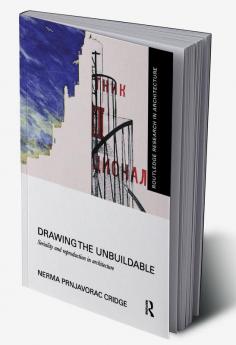 Drawing the Unbuildable