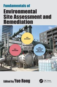 Fundamentals of Environmental Site Assessment and Remediation