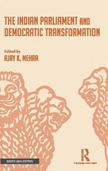 The Indian Parliament and Democratic Transformation