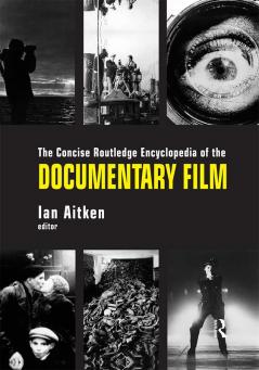 Concise Routledge Encyclopedia of the Documentary Film