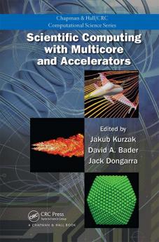 Scientific Computing with Multicore and Accelerators