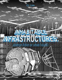 Inhabitable Infrastructures