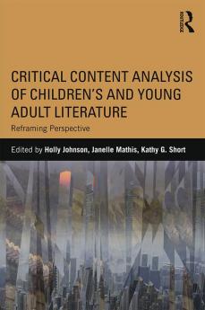 Critical Content Analysis of Children’s and Young Adult Literature