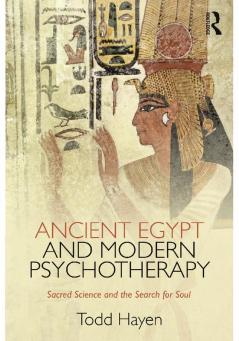 Ancient Egypt and Modern Psychotherapy