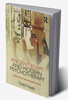 Ancient Egypt and Modern Psychotherapy