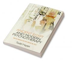 Ancient Egypt and Modern Psychotherapy