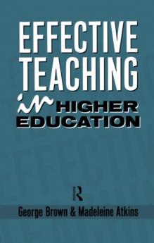 Effective Teaching in Higher Education