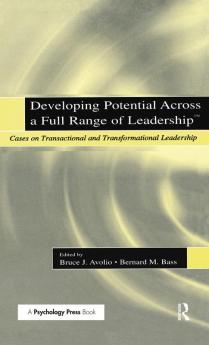 Developing Potential Across a Full Range of Leadership TM