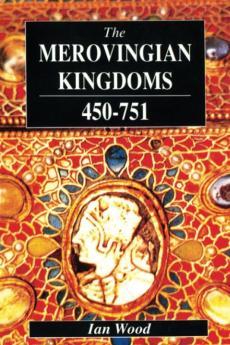 Merovingian Kingdoms 450 - 751