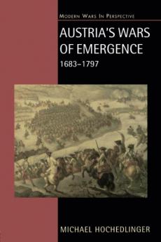 Austria's Wars of Emergence 1683-1797