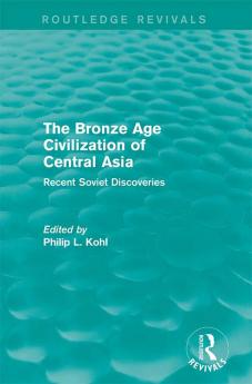 Bronze Age Civilization of Central Asia