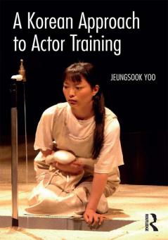 Korean Approach to Actor Training