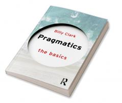 Pragmatics: The Basics