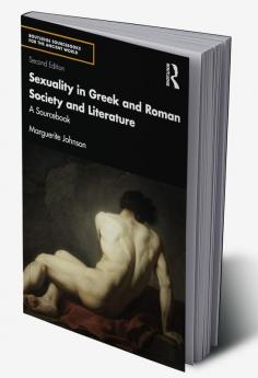 Sexuality in Greek and Roman Society and Literature