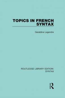 Topics in French Syntax