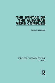 Syntax of the Albanian Verb Complex
