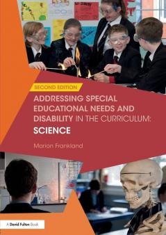 Addressing Special Educational Needs and Disability in the Curriculum: Science