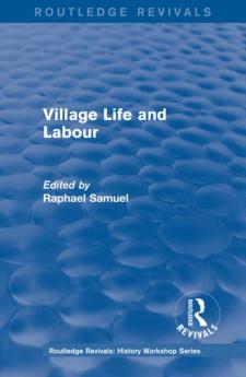 Routledge Revivals: Village Life and Labour (1975)