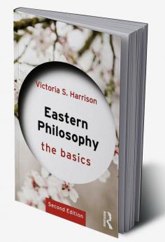 Eastern Philosophy: The Basics