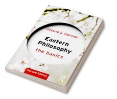 Eastern Philosophy: The Basics