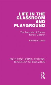 Life in the Classroom and Playground
