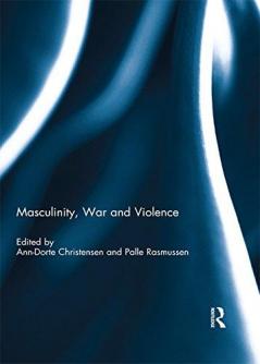 Masculinity War and Violence