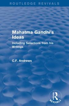 Routledge Revivals: Mahatma Gandhi's Ideas (1929)