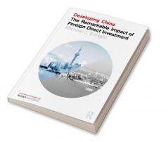 Developing China: The Remarkable Impact of Foreign Direct Investment