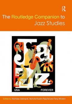 The Routledge Companion to Jazz Studies