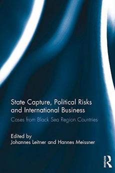 State Capture Political Risks and International Business
