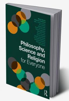 Philosophy Science and Religion for Everyone