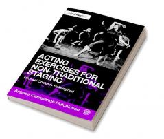 Acting Exercises for Non-Traditional Staging