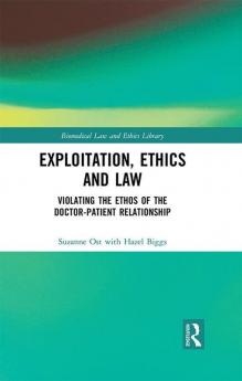 Exploitation Ethics and Law