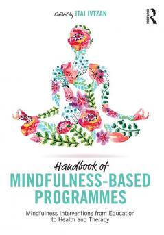 Handbook of Mindfulness-Based Programmes