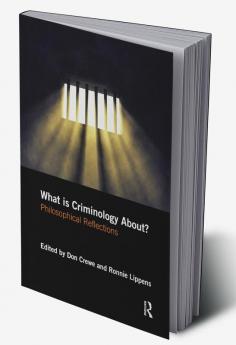 What is Criminology About?