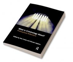 What is Criminology About?