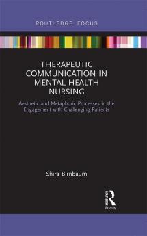 Therapeutic Communication in Mental Health Nursing