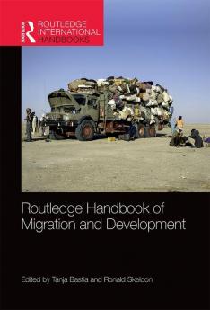 Routledge Handbook of Migration and Development