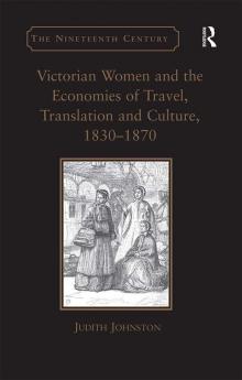 Victorian Women and the Economies of Travel Translation and Culture 1830 1870