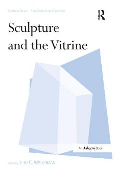 Sculpture and the Vitrine