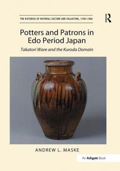 Potters and Patrons in EDO Period Japan