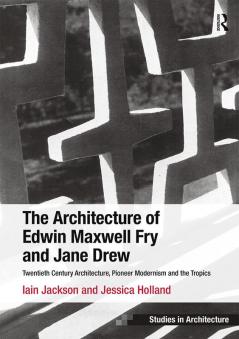 Architecture of Edwin Maxwell Fry and Jane Drew