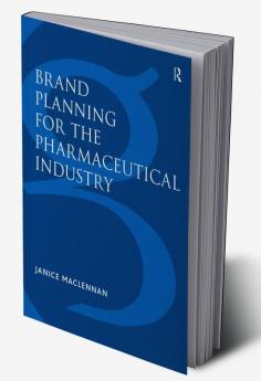 Brand Planning for the Pharmaceutical Industry