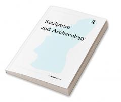 Sculpture and Archaeology