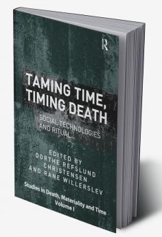 Taming Time Timing Death