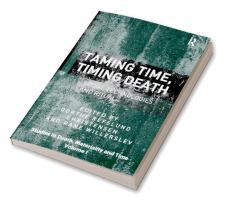 Taming Time Timing Death