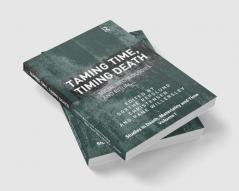 Taming Time Timing Death