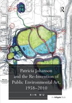 Patricia Johanson and the Re-Invention of Public Environmental Art 1958 2010