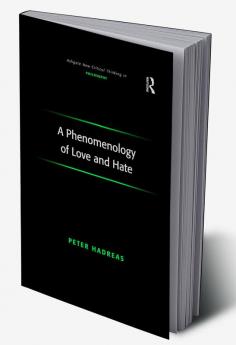 Phenomenology of Love and Hate