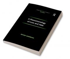 Phenomenology of Love and Hate